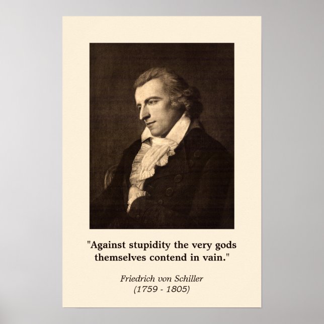 Friedrich Schiller - Against Stupidity Poster (Front)