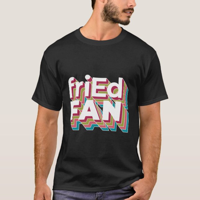 Friedtechnology Colorful Friedfan T-Shirt (Front)