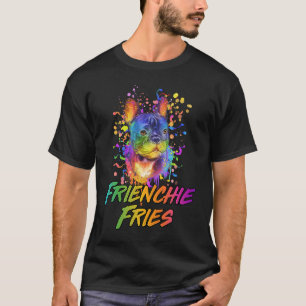 Frienchie Fries French Bulldog  Frenchie Dog Humor T-Shirt