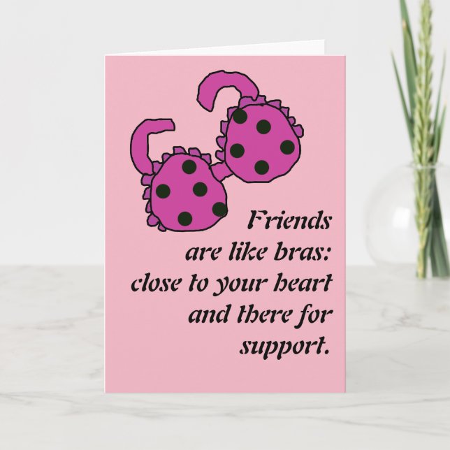 Friend are like Bras Card (Front)