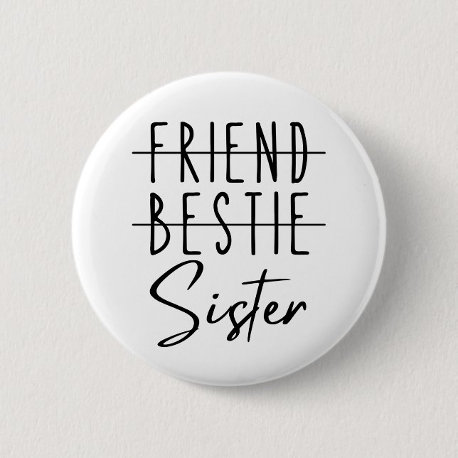 Friend Bestie Sister Button (Front)
