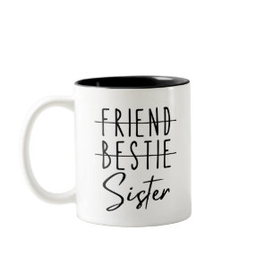 Friend Bestie Sister Two-Tone Coffee Mug