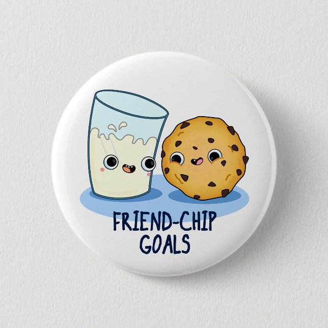 Friend-Chip Goals Funny Milk Cookies Pun Button (Front)