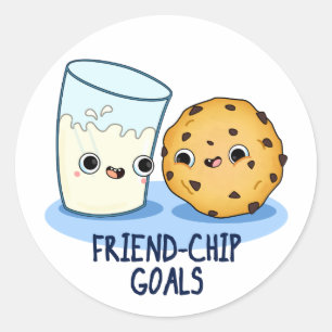 Friend-Chip Goals Funny Milk Cookies Pun Classic Round Sticker