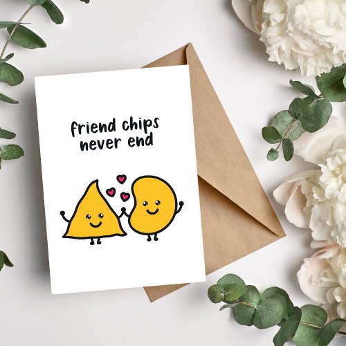 Friend Chips Never End Holiday Card