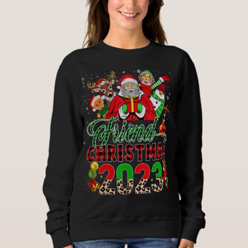 Friend Christmas 2023 Santa Reindeer Elf Snowman G Sweatshirt