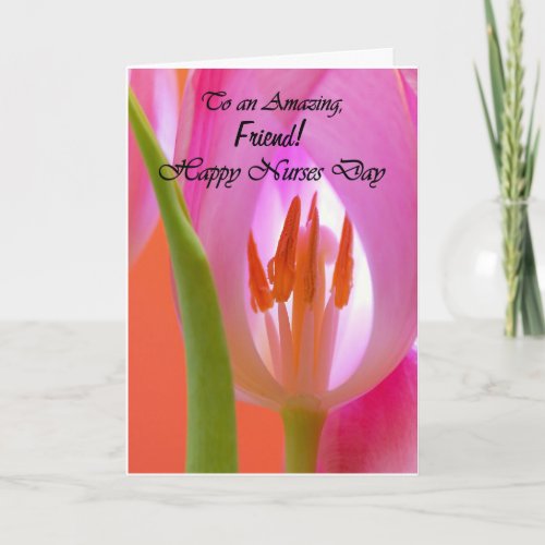 Friend  Custom  Happy Nurses Day _ Flower Card