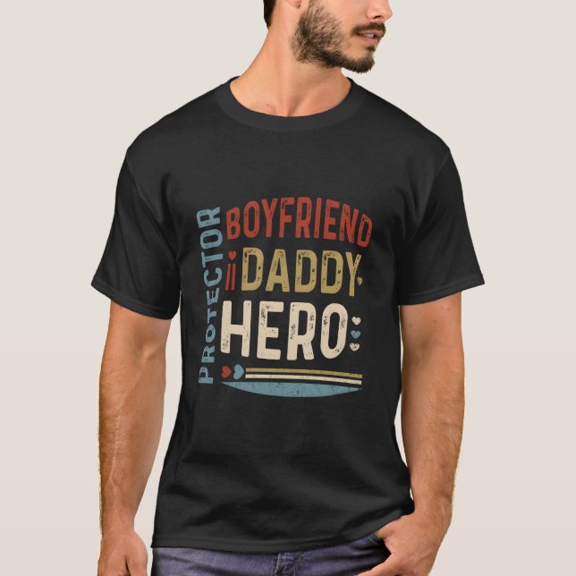Friend Daddy Protector Hero Fathers Day T-Shirt (Front)