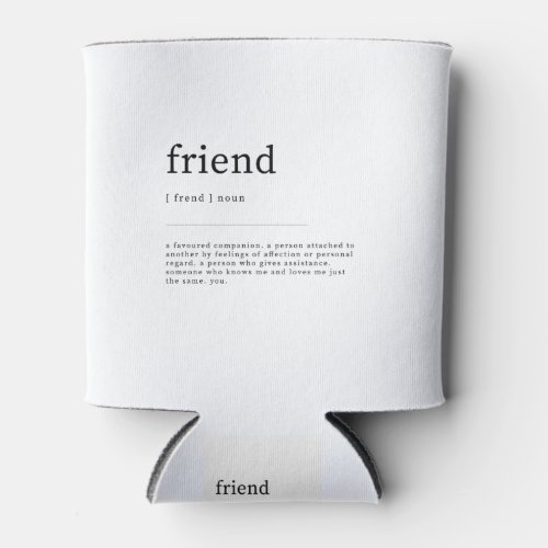 Friend Definition Dictionary Art Print Quotes Can Cooler