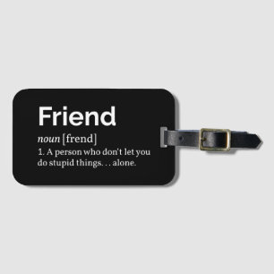Friend Definition I Luggage Tag