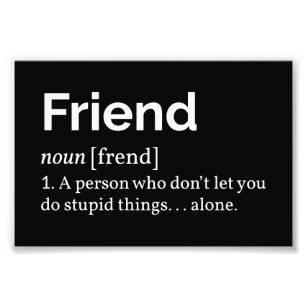 Friend Definition I Photo Print