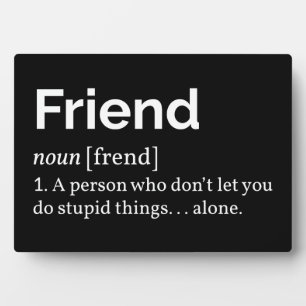 Friend Definition I Plaque