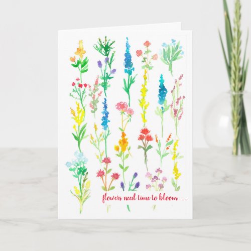 Friend Encouragement Flowers Need Time To Bloom Card