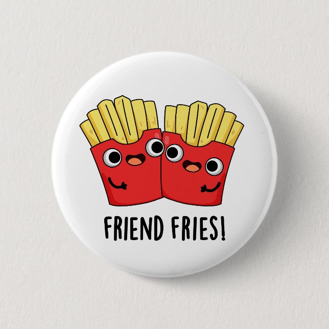Friend Fries Funny BFF Pun  Button (Front)