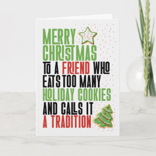 Friend Funny Christmas Cookies Humor Holiday Card