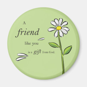 Friend Gift of God, Daisy on Green, Religious Magnet