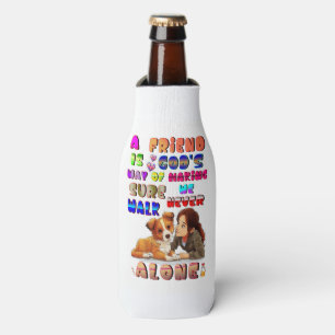 Friend Gods Way Of Making Sure We Never Walk Alone Bottle Cooler