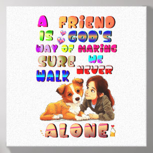 Friend Gods Way Of Making Sure We Never Walk Alone Canvas Photo Tile