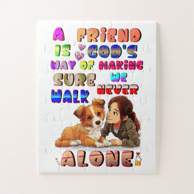 Friend Gods Way Of Making Sure We Never Walk Alone Jigsaw Puzzle (Vertical)