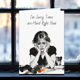 Friend Going Through a Hard Time I' Here for You Card