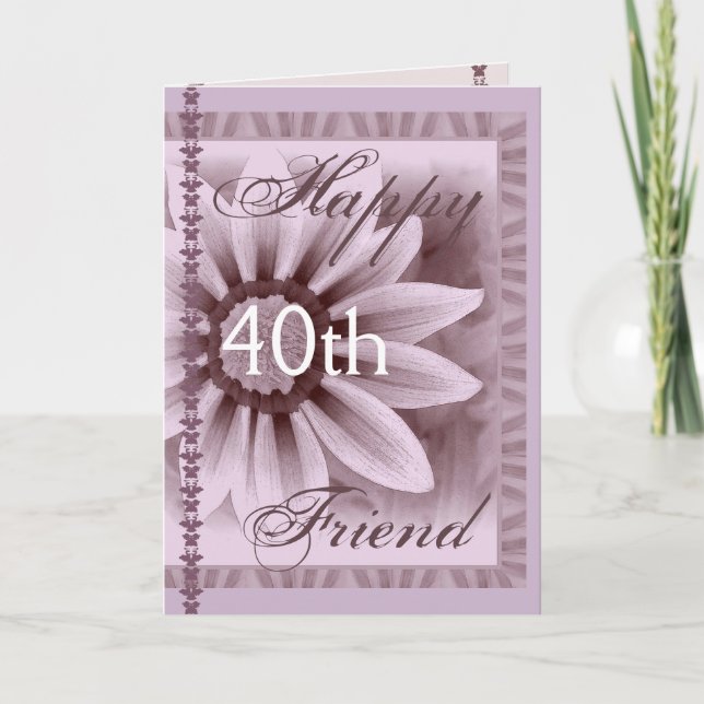 FRIEND  - Happy 40th Birthday - LAVENDER Flower Card (Front)