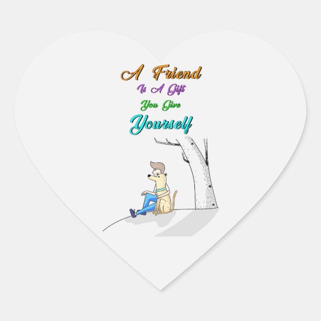 Friend Is A Gift You Give Yourself Dogs Friendship Heart Sticker (Front)