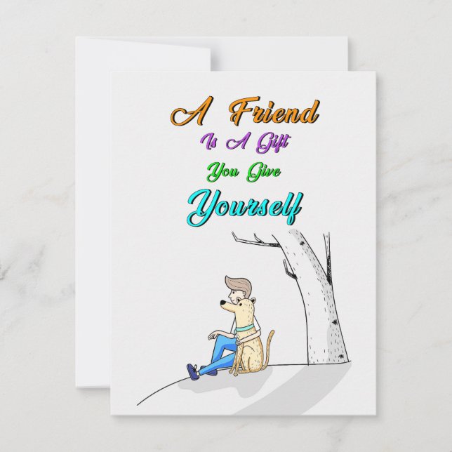Friend Is A Gift You Give Yourself Dogs Friendship Thank You Card (Front)