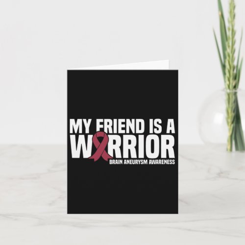 Friend Is A Warrior Brain Aneurysm Awareness  Card