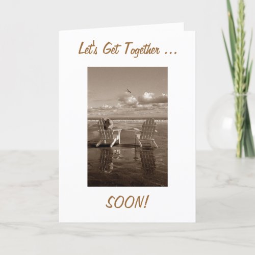 FRIEND_LETS GET TOGETHER AND SOON _ BEACH SETTING CARD