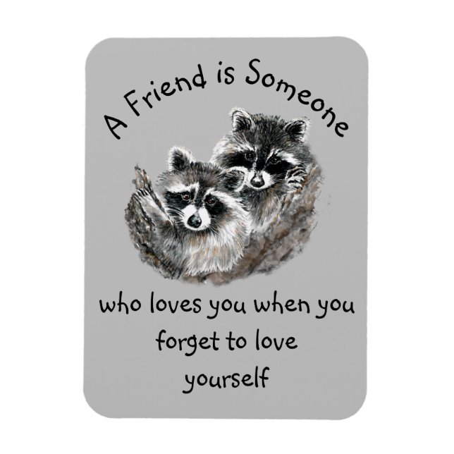 Friend Loves You Cute Raccoons  Magnet (Vertical)