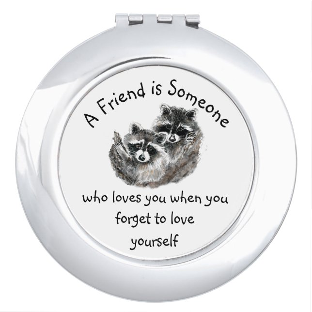 Friend Loves You Cute Raccoons  Quote Compact Mirror (Front)