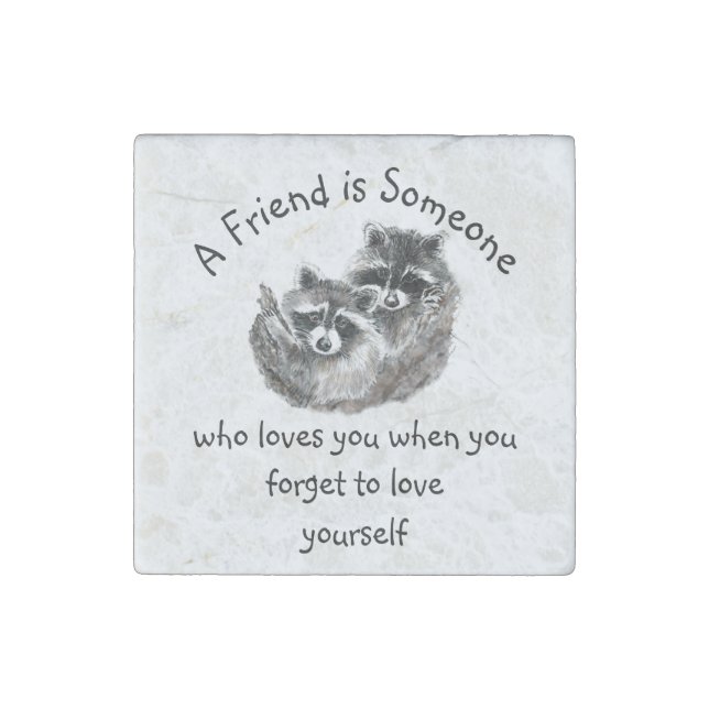 Friend Loves You Cute Raccoons  Quote Stone Magnet (Front)