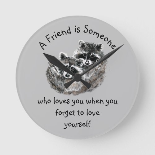 Friend Loves You Cute Raccoons Round Clock