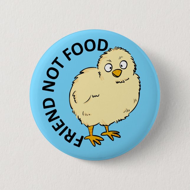 Friend Not Food Vegan Chicken Button (Front)