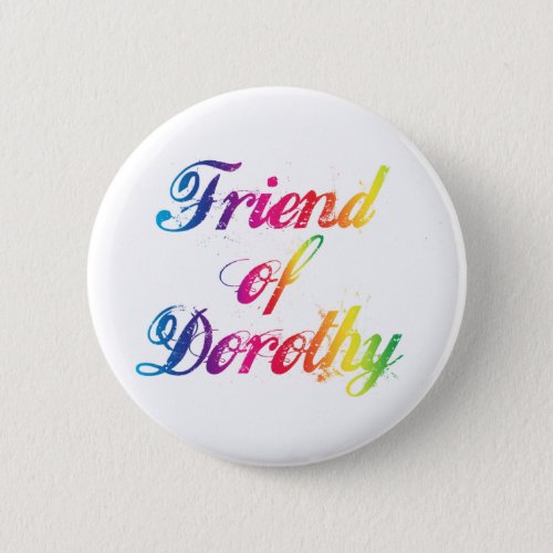 Friend Of Dorothy Rainbow Pin Badge