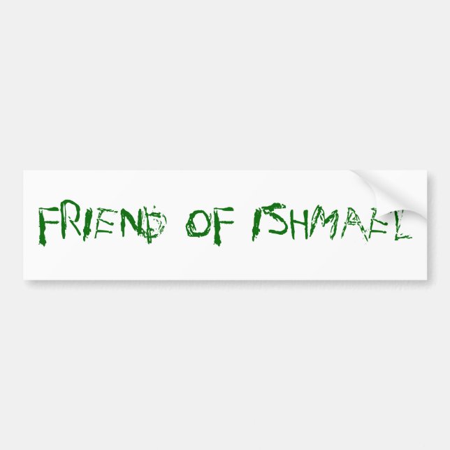 Friend of Ishmael Bumper Sticker (Front)