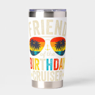 Friend of the Birthday Cruiser Vacation Insulated Tumbler