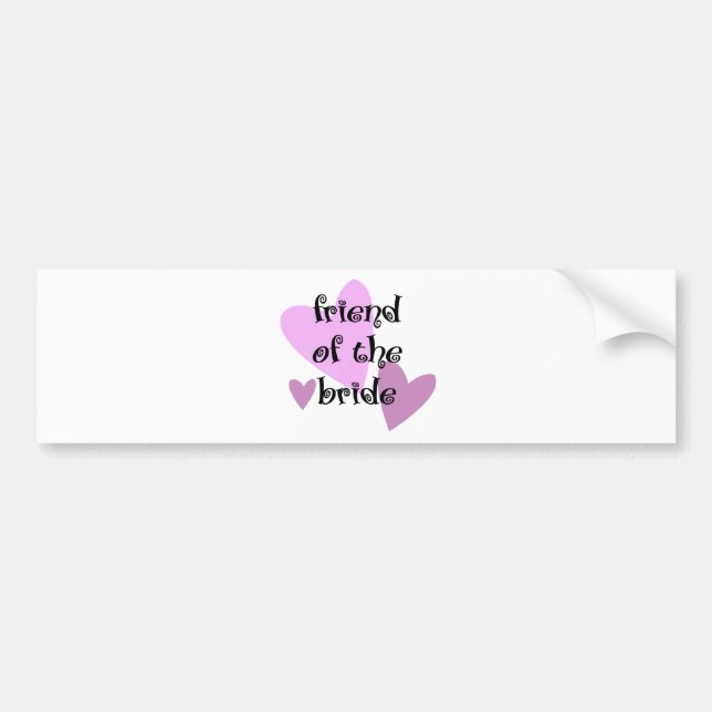 Friend of the Bride Bumper Sticker (Front)