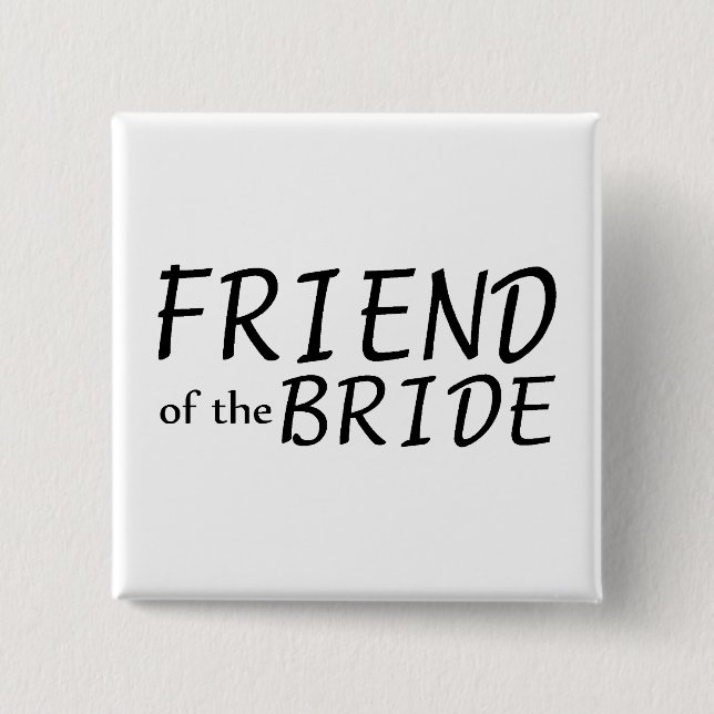 Friend Of The Bride Pinback Button (Front)