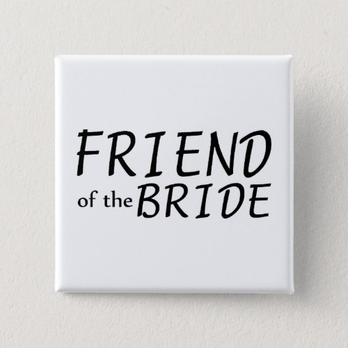 Friend Of The Bride Pinback Button