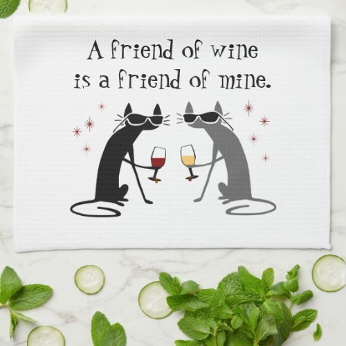 Friend of Wine Friend of Mine Wine Quote Kitchen Towel