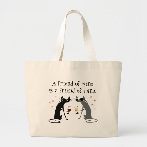 Friend of Wine Friend of Mine Wine Quote Large Tote Bag