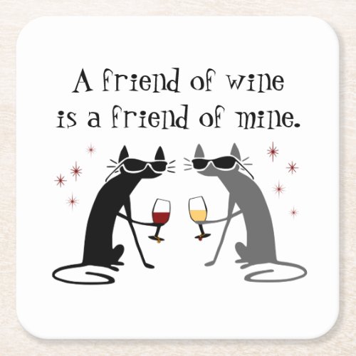 Friend of Wine Friend of Mine Wine Quote Square Paper Coaster