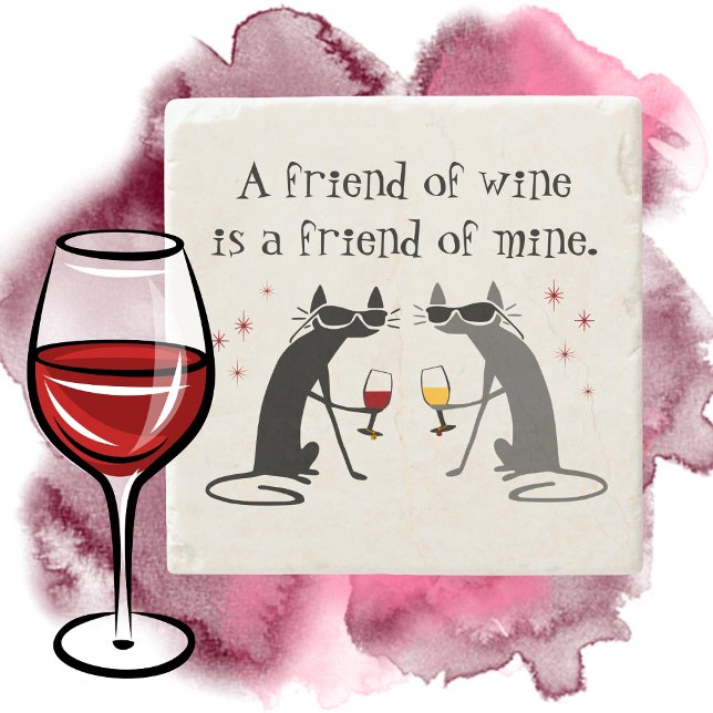 Friend of Wine, Friend of Mine Wine Quote Stone Coaster (Creator Uploaded)