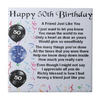 Friend Poem 50th Birthday Tile by Lastminutehero at Zazzle