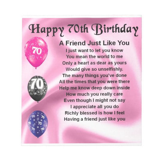 Friend poem - 70th Birthday Notepad | Zazzle.com