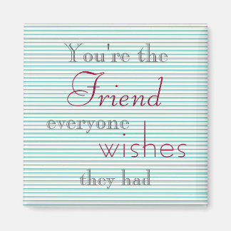Friend Quote Magnet