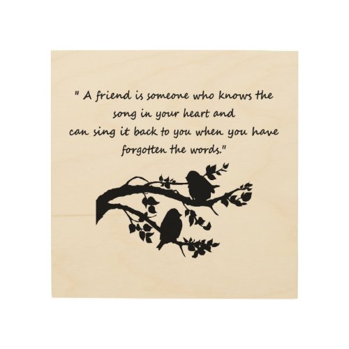 Friend Quote Song in my Heart Birds Wood Wall Decor