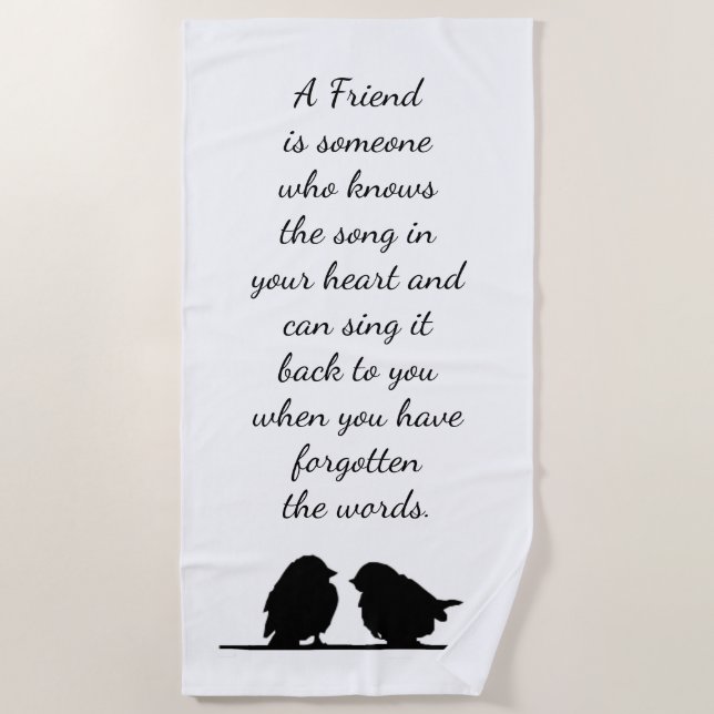 Friend quote Song in your Heart & Birds Beach Towel (Front)