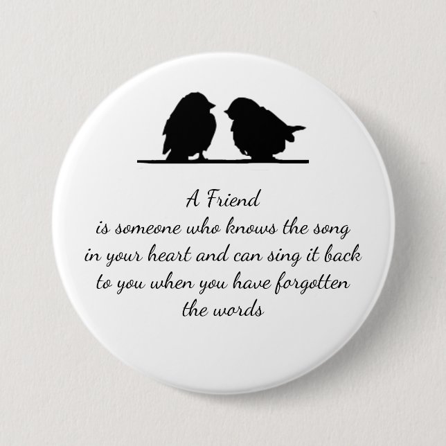 Friend quote Song in your Heart & Birds Button (Front)